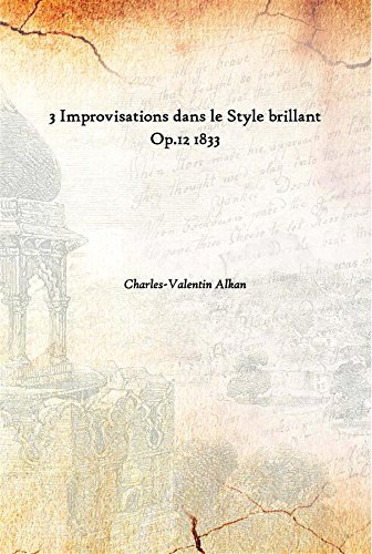 3 Improvisations dans le Style brillant Op.12 1833 [Hardcover]