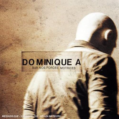 Sur Nos Forces Motrices [Audio CD] Dominique a