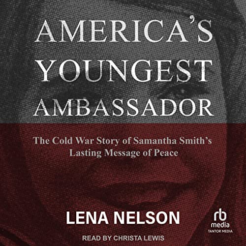 America's Youngest Ambassador by Lena Nelson episode artwork