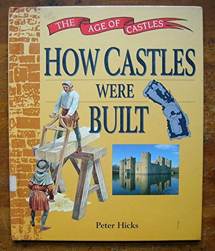 How Castles Were Built 0817251219 Book Cover