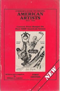 Paperback Currier's guide to pricing American artists, 1645-1945: Current price ranges on over 5000 American artists Book