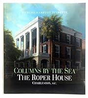 COLUMNS BY THE SEA: THE ROPER HOUSE 0982573715 Book Cover