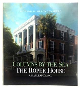 Paperback COLUMNS BY THE SEA: THE ROPER HOUSE Book