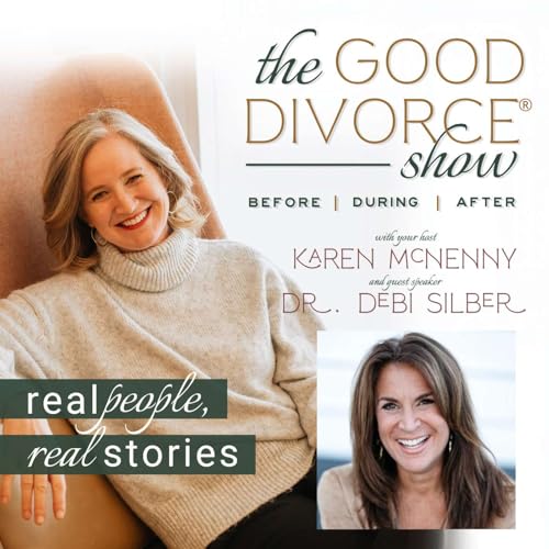 From Betrayal to Breakthrough: Understanding The Hidden Trauma Behind Divorce with Dr. Debi Silber