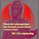 Der Jagdausflug: Planet der Leistungsträger 1
