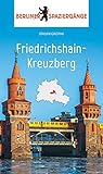 Friedrichshain-Kreuzberg: Berliner Spaziergänge - Christian Simon, Jürgen Grothe 