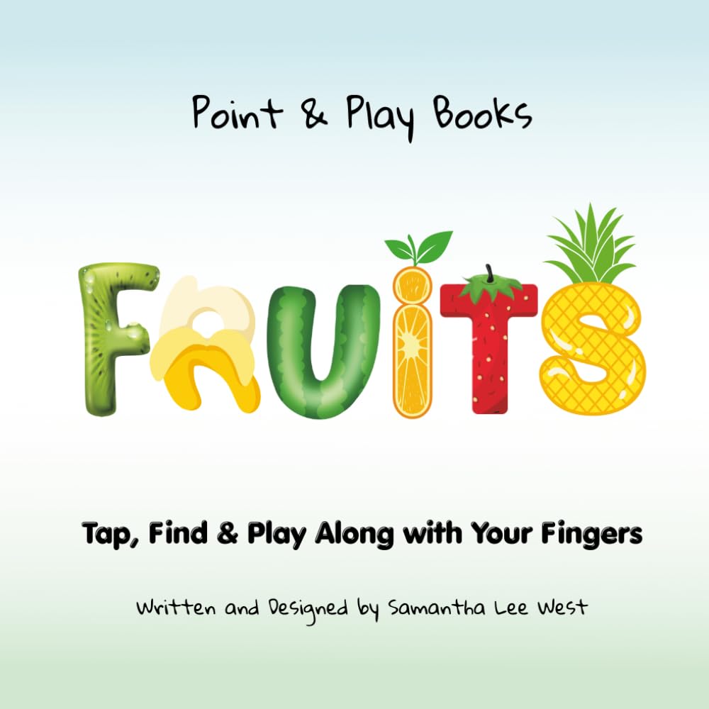 Fruits: Tap, Find & Play Along with your Fingers | Activity Book for Ages 2-5 (Point & Play Books)