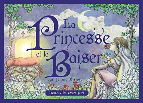 La Princesse et le Baiser: Heureux les coeurs purs La Princesse et le Baiser: Heureux les coeurs purs