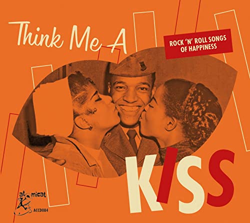 Think Me A Kiss - Rock'N'Roll Songs Of Happiness