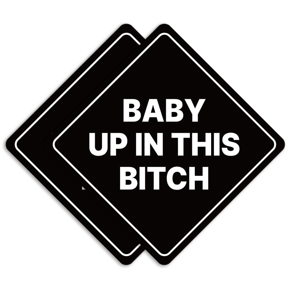 GEEKBEARBaby Up in This Bitch Car Sign - Sticker or Magnet & Color Options, Weather-Resistant - Diamond Shape 6.8 x 6.8 in (Reflective Magnet, Black, 2 Pack)