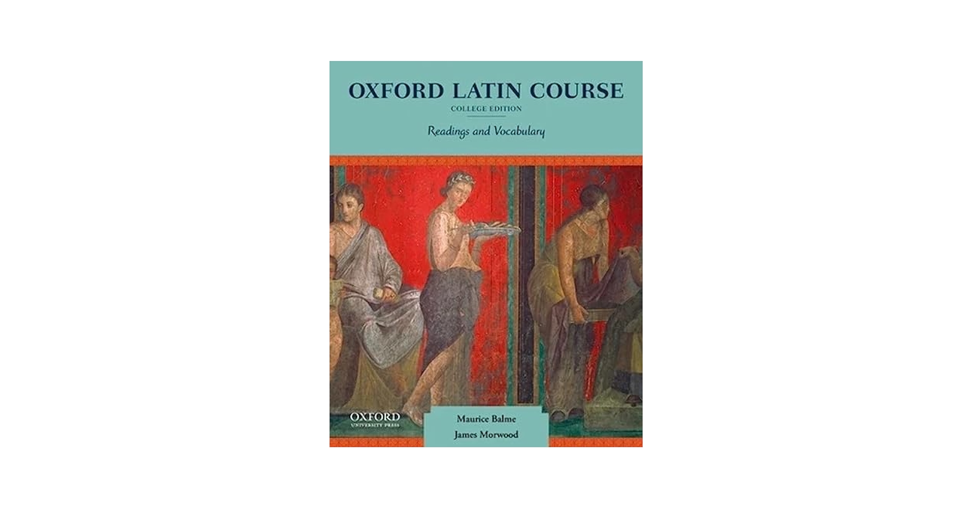 Oxford Latin Course, College Edition: Readings and