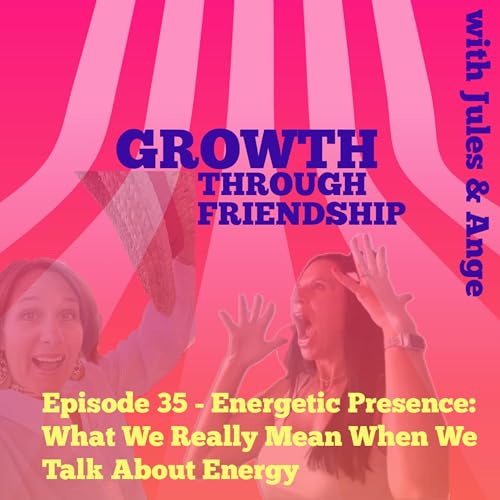 Energetic Presence: What We Really Mean When We Talk About Energy cover art