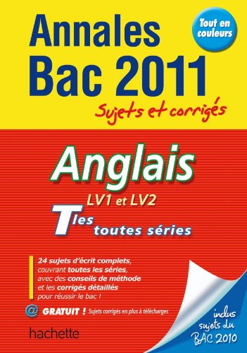 Objectif Bac 2011 - annales sujets corrigés - Anglais Terminales