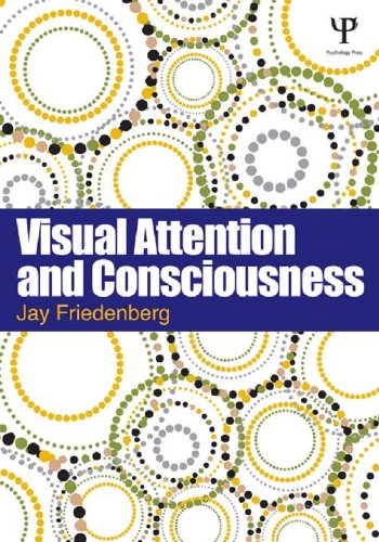 Visual Attention and Consciousness      1st Edition, Kindle Edition