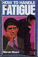 How to Handle Fatigue 0828003858 Book Cover