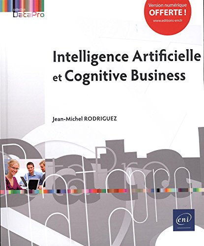 Télécharger Intelligence artificielle et Cognitive business livre En ligne