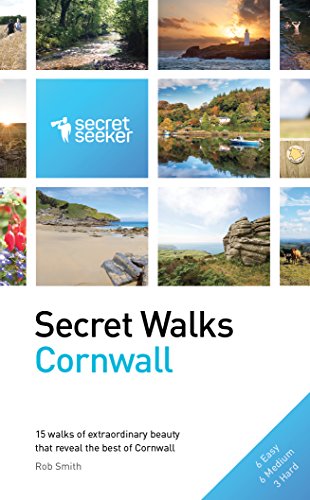 Télécharger Secret Walks: Cornwall: 15 Walks of Extraordinary Beauty That Reveal the Best of Cornwall livre En ligne