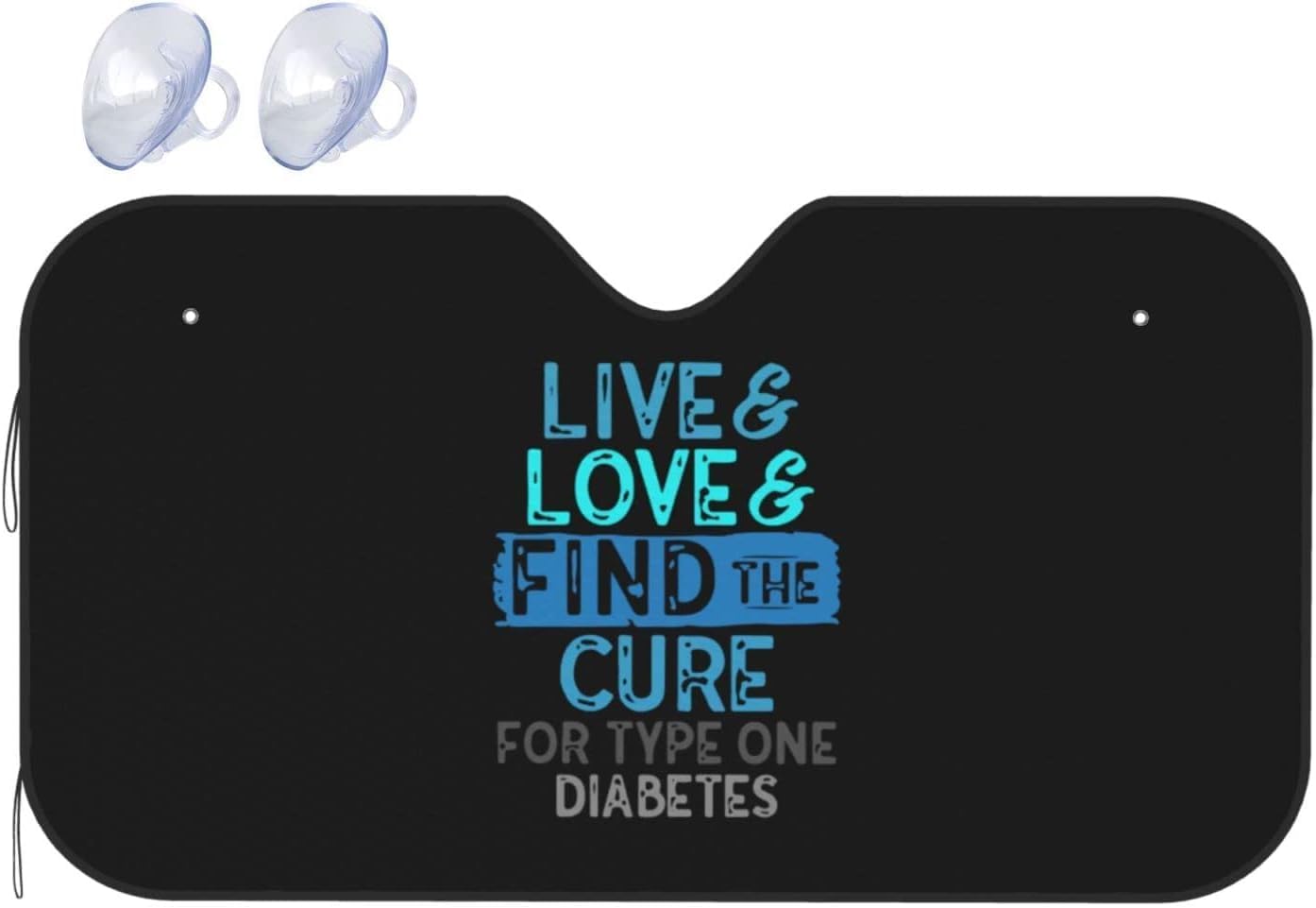 Live Love Find The Cure for Type One Diabetes Windshield Sun Shade Keep Your Vehicle Cool, for SUV Cars Trucks Universal Sun Shade