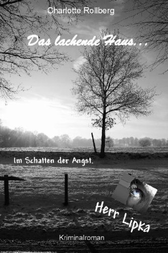 Das lachende Haus...: Im Schatten der Angst: Im Schatten der Angst. Kriminalroman
