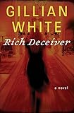 Rich Deceiver: A Novel