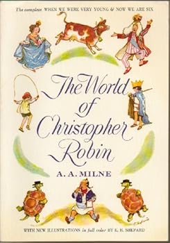 The World of Chirstopher Robin (Winnie the Pooh) - The Complete Stories "When We Were Very Young" AND "Now We Are Six" - Paperback - 1958 Edition