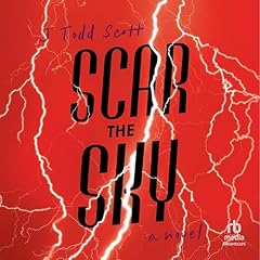 Scar the Sky Audiolibro Por J. Todd Scott arte de portada