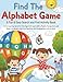 Find The Alphabet Game: A Fun & Easy Search and Find Activity Book: A Fun Learning Game for Kids Ages 3-5: Learn ABCs, Practice Letter Recognition, ... Preschool and Kindergarten Activity Book.