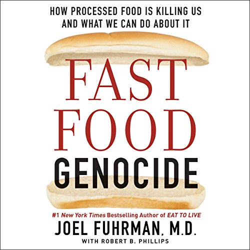 Fast Food Genocide How Processed Food Is Killing Us and What We Can Do