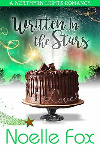 Written in the Stars: A Heartwarming Island Resort Romance Series Starter Set in Alaska (A Northern Lights Romance Book 1)