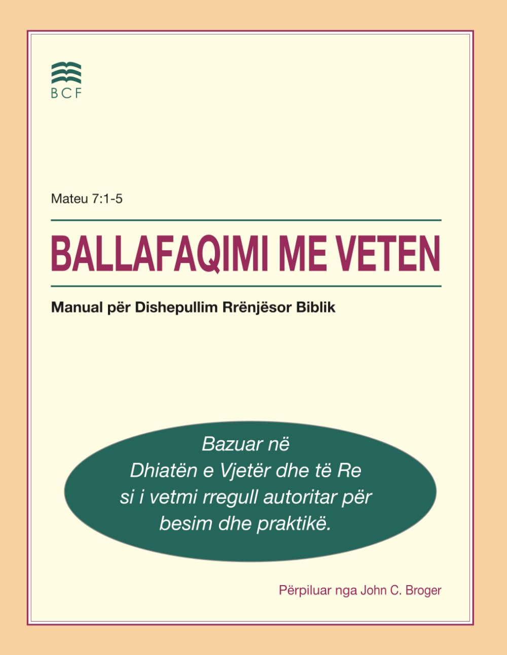 Ballafaqimi me veten (Self-Confrontation Albanian): Manual për Dishepullim Rrënjësor (A Manual for In-Depth Biblical Discipleship)