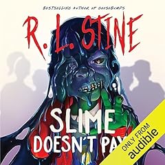 Slime Doesn’t Pay! Audiolibro Por R. L. Stine arte de portada