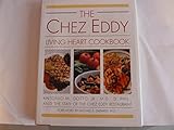 The Chez Eddy Living Heart Cookbook