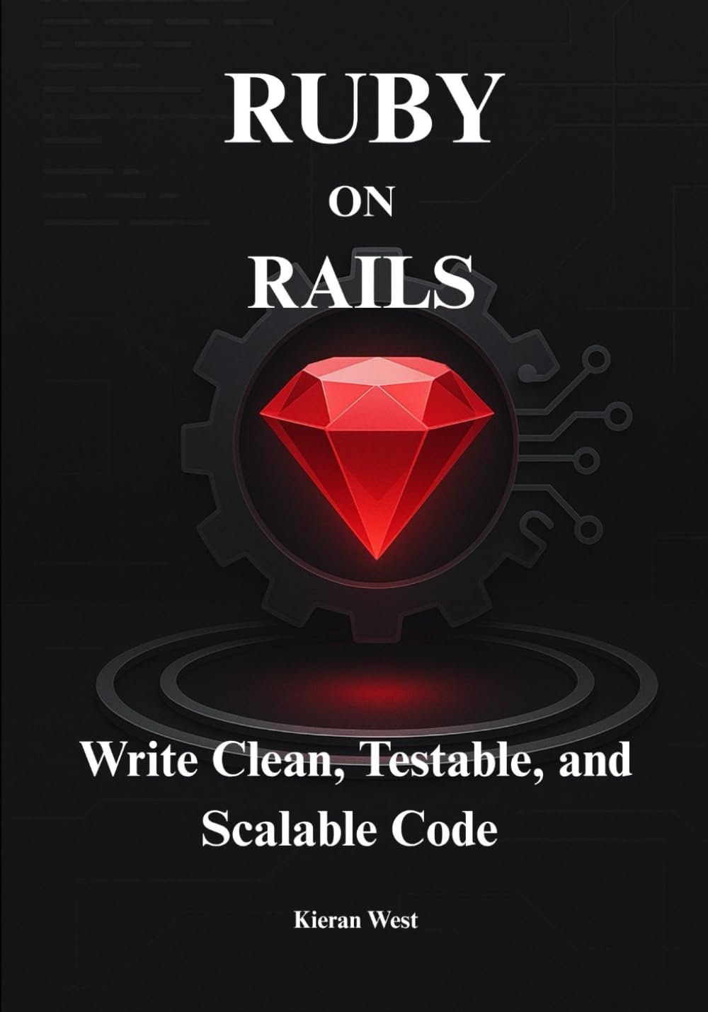 Test-Driven Development in Ruby on Rails: Write Clean, Testable, and Scalable Code in Ruby on rails (Mastering Ruby on Rails: The Complete Developer’s Series)