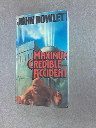 Amazon | Maximum Credible Accident | Howlett, John | Literary