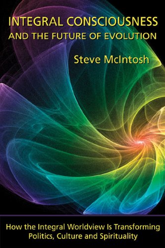 Integral Consciousness and the Future of Evolution eBook : McIntosh ...