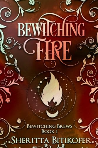 Bewitching Fire: 1 (Bewitching Brews) view 2