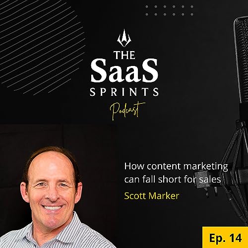 『How content marketing falls short for sales: Scott Marker』のカバーアート