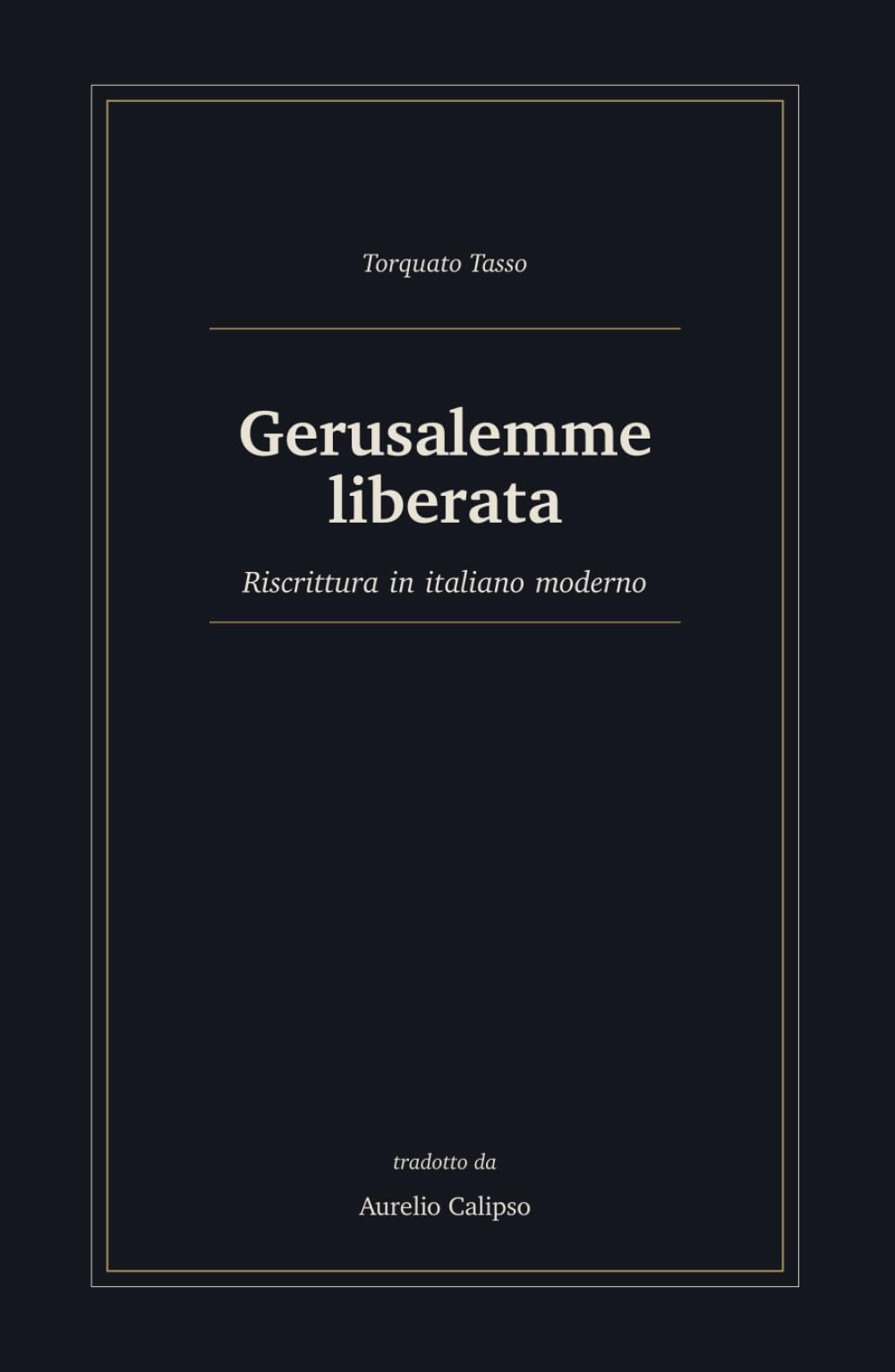 Gerusalemme liberata: Riscrittura in italiano moderno (Avventure epiche)