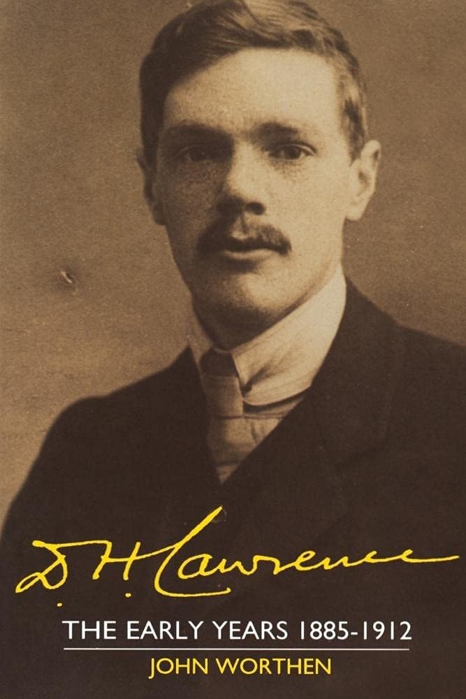 D. H. Lawrence: The Early Years, 1885 - 1912 (The Cambridge Biography), John Wor