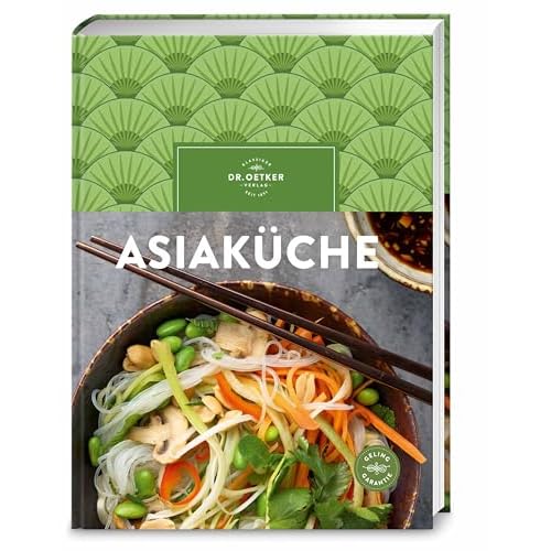 Asiaküche: Über 100 einfache Rezepte für jeden Tag – authentische Geschmackserlebnisse mit leicht erhältlichen Zutaten.