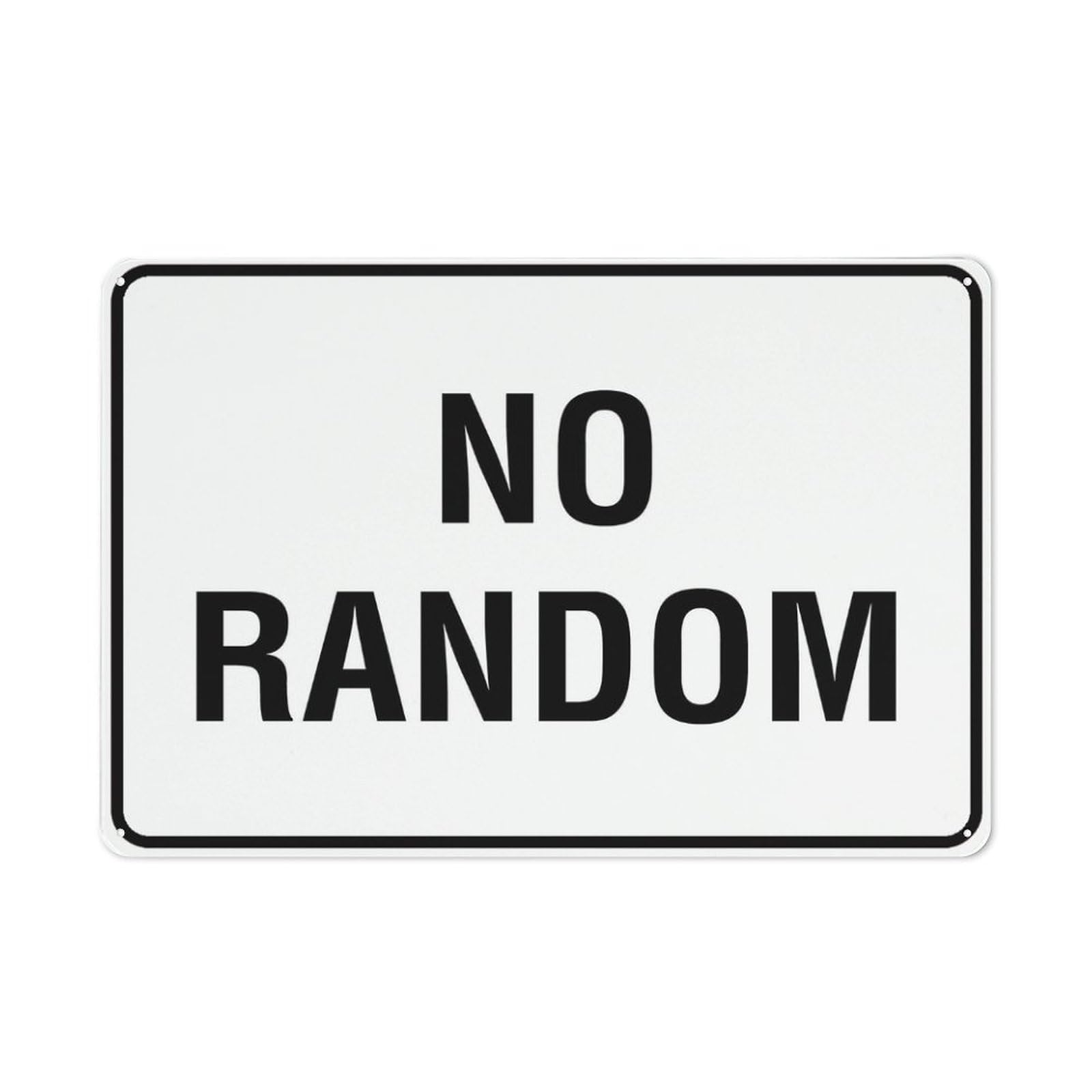 No Random Sign Warning Tin Sign Home Kitchen Farm Garden Garage Wall Decor 12X8Inch