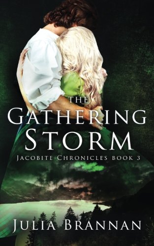 The Gathering Storm: Volume 3 (The Jacobite Chronicles)