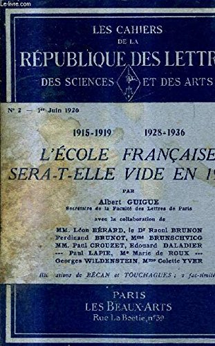 LES CAHIERS DE LA REPUBLIQUE DES LETTRES DES SCIENCES ET DES ARTS N°2 1ER JUIN 1926 - L'ECOLE FRANCAISE SERA T ELLE VIDE EN 1928