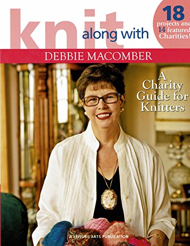 Knit Along with Debbie Macomber ? A Charity Guide...