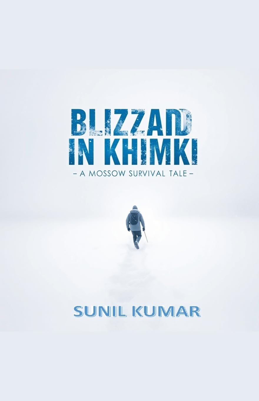 Blizzard in Khimki: A Moscow Survival Tale