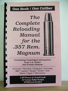 THE COMPLETE RELOADING MANUAL FOR THE .357 MAGNUM