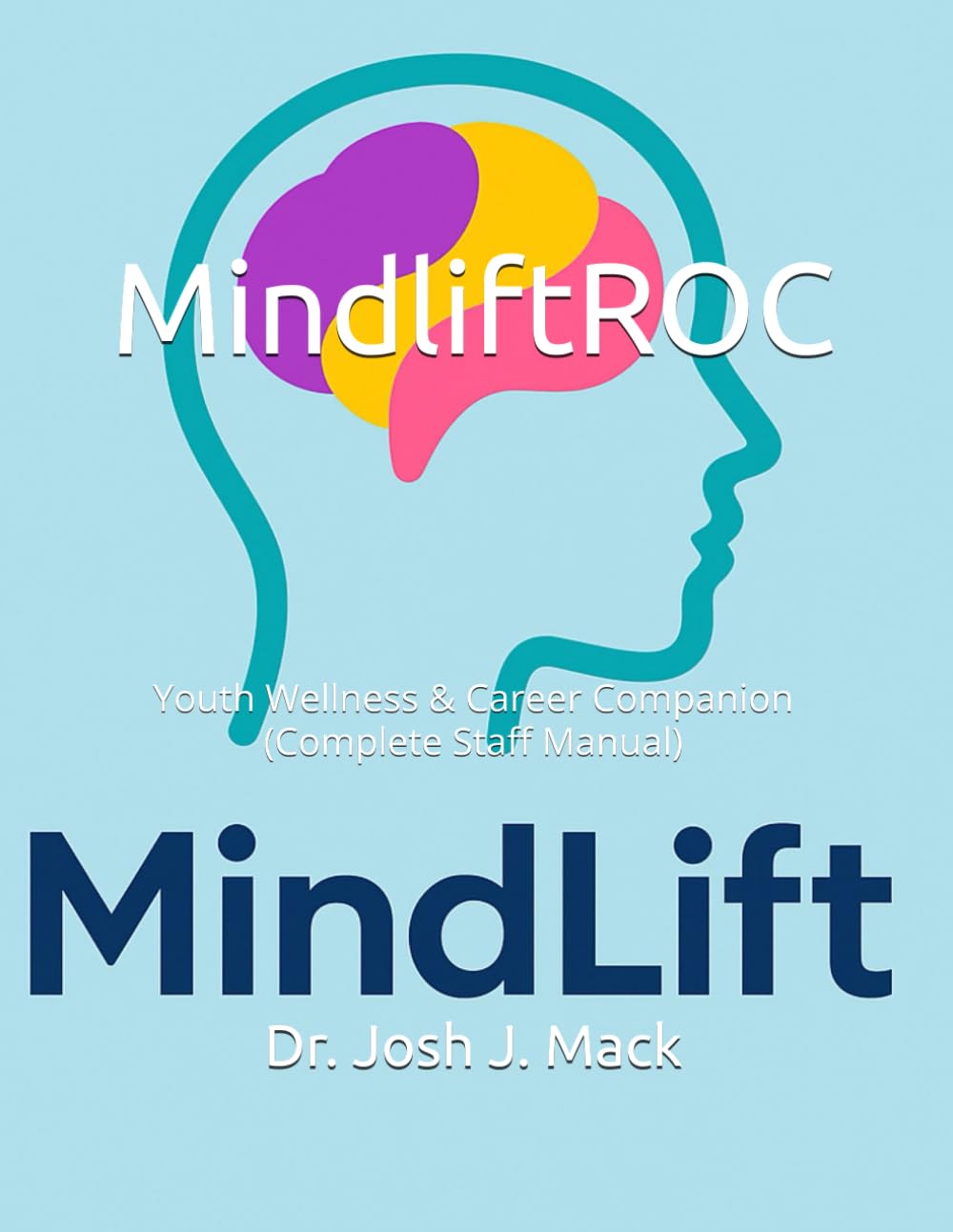 MindliftROC: Youth Wellness & Career Companion (Complete Staff Manual)