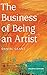 The Business of Being an Artist