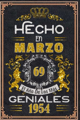 Hecho en Marzo el año 1954 de los mas Geniales: 69 Aniversario Cuaderno personalizado 69 años regalos Feliz 1954 cumpleaños ideas de regalos