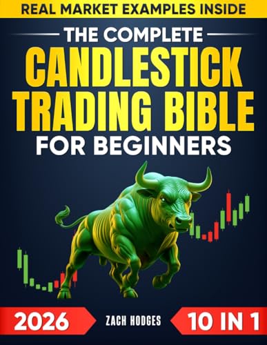 The Complete Candlestick trading Bible for beginners: 10 in 1 Unl...